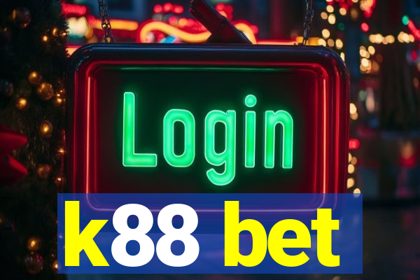 k88 bet